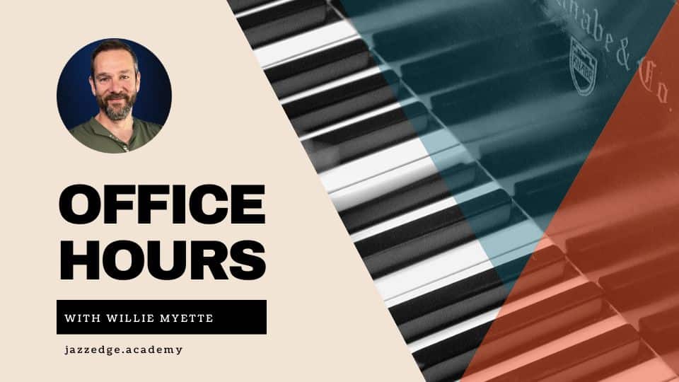 Jazzedge Academy Office Hours with Willie Myette