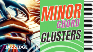 Minor 7th Chord Clusters for Jazz Piano