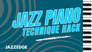 jazz piano technique hack